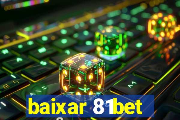 baixar 81bet